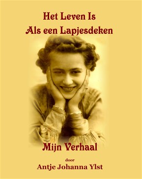 Front cover of Het Leven Is Als een Lapjesdeken door Anje Johanna Noot-Ylst